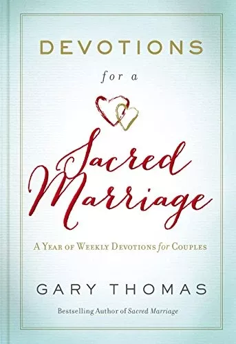 DEVOTIONS FOR A SACRED MARRIAGE: A YEAR OF WEEKLY DEVOTIONS FOR COUPLES