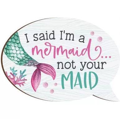 Mermaid Not Maid Refrigerator Magnet